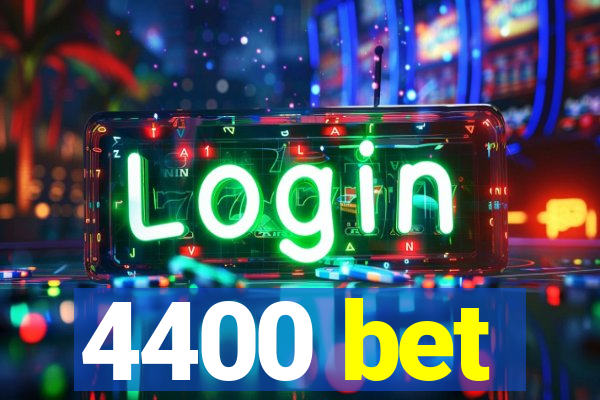 4400 bet